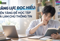 Năng Lực Đọc Hiểu: Nền Tảng Để Học Tập Và Làm Chủ Thông Tin