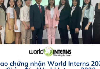 Trao chứng nhận World Interns 2022 và Chào mừng World Interns 2023 