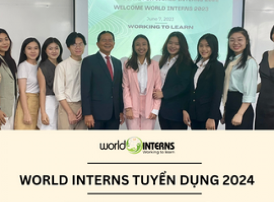 Tuyển dụng World Interns 2024: Working to learn – Bức phá và tỏa sáng 