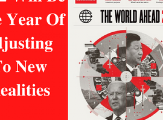 The World Ahead 2022 - Kinh tế thế giới sẽ trở lại bình thường vào năm 2022?