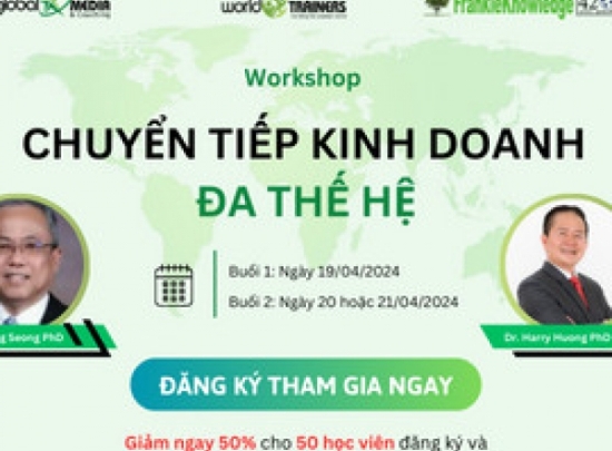 Chuyển Tiếp Kinh Doanh Đa Thế Hệ: Chuỗi Sự Kiện Không Thể Bỏ Qua Của Global Media & Coaching và FrankieKnowledge